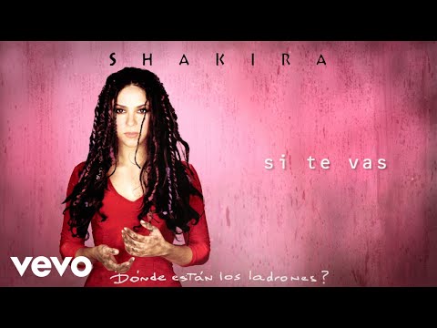 Shakira – Si Te Vas
